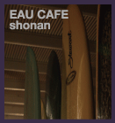 EAU CAFE shonan